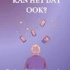 Kan het dat ook?