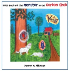 Katie Kool and the Monster in the Garden Shed