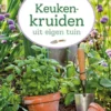 Keukenkruiden uit eigen tuin