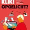 Klik! Opgelicht?