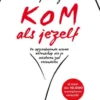 Kom als jezelf