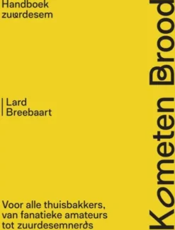 Kometen Brood: handboek zuurdesem