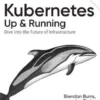 Kubernetes - Up and Running