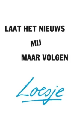 Laat het nieuws mij maar volgen