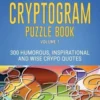 Large Print Cryptogram Puzzle Book: 300 Humorous Inspirational and Wise Crypto Quotes