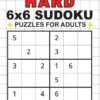 100 Large Print Hard 6x6 Sudoku Puzzles for Adults