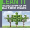 Lean IT – Theorie en praktijk van Lean in een IT-omgeving