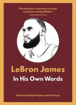 LeBron James: In His Own Words