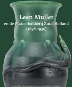 Leen Muller en de Plateelbakkerij Zuid-Holland (1898-1936)