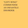 "Left-Wing" Communism, an Infantile Disorder