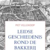 Leidse geschiedenis rond De Bakkerij