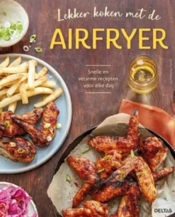 Lekker koken met de airfryer