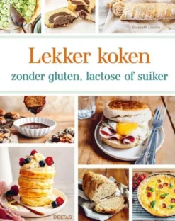 Lekker koken zonder gluten, lactose of suiker