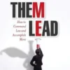 Let Them Lead: How to Command Less and Accomplish More