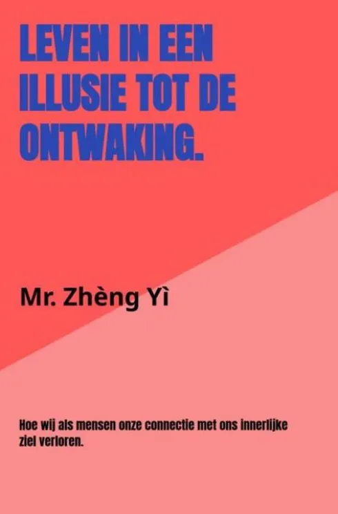 Leven in een illusie tot de ontwaking.