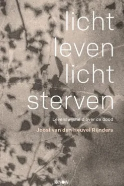 Licht leven, licht sterven