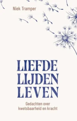 Liefde, lijden, leven