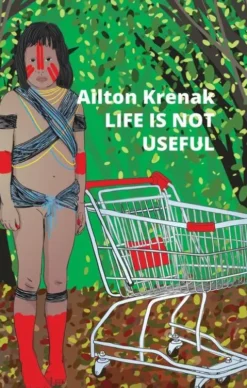 Life Is Not Useful