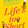 Life's Too Short