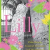 Lilly: Palm Beach, Tropical Glamour, and the Birth of a Fashion Legend