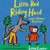 Little Red Riding Hood and Other Stories