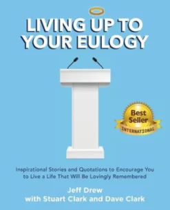 Living Up to Your Eulogy