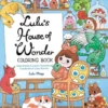 Lulu's House of Wonder Coloring Book