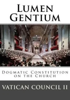 Lumen Gentium: Dogmatic Constitution on the Church