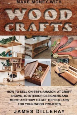 Make Money with Wood Crafts