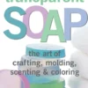 Making Transparent Soap