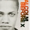 Malcolm Before X