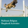 Malinois Belgian Shepherd Activities Malinois Belgian Shepherd Activities (Tricks, Games & Agility) Includes