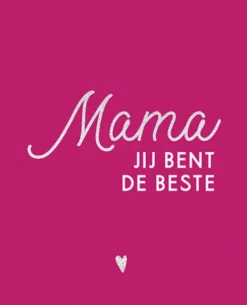 Mama, jij bent de beste