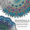 Mandala Meditation Coloring Book: Mandala Coloring Books for Relaxation, Meditation and Creativity