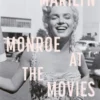Marilyn Monroe at the Movies