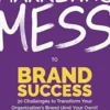 Marketing Mess to Brand Success