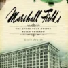 Marshall Field's: The Store That Helped Build Chicago