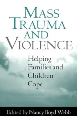 Mass Trauma and Violence