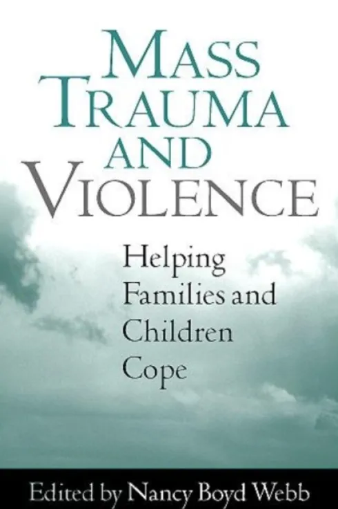 Mass Trauma and Violence