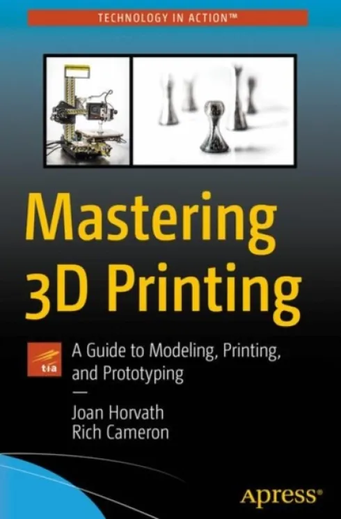 Mastering 3D Printing