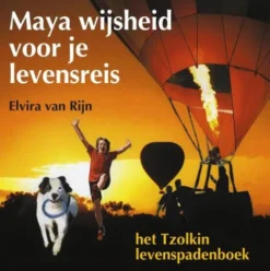 Maya wijsheid voor je levensreis