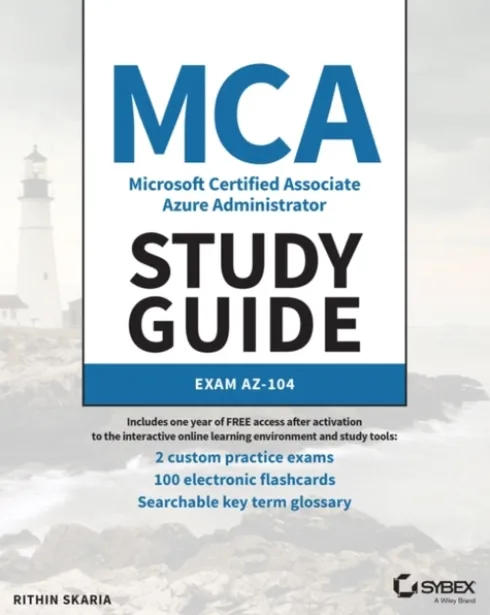 MCA Microsoft Certified Associate Azure Administrator Study Guide