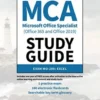 MCA Microsoft Office Specialist (Office 365 and Office 2019) Study Guide