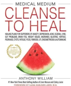 Medical Medium Cleanse to Heal