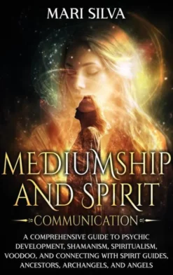Mediumship and Spirit Communication