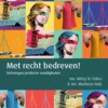 Met recht bedreven!