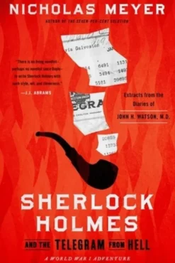 Meyer, N: Sherlock Holmes and the Telegram from Hell