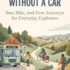 Micro-Adventures Without a Car