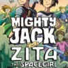 Mighty Jack and Zita the Spacegirl