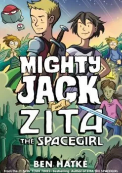 Mighty Jack and Zita the Spacegirl